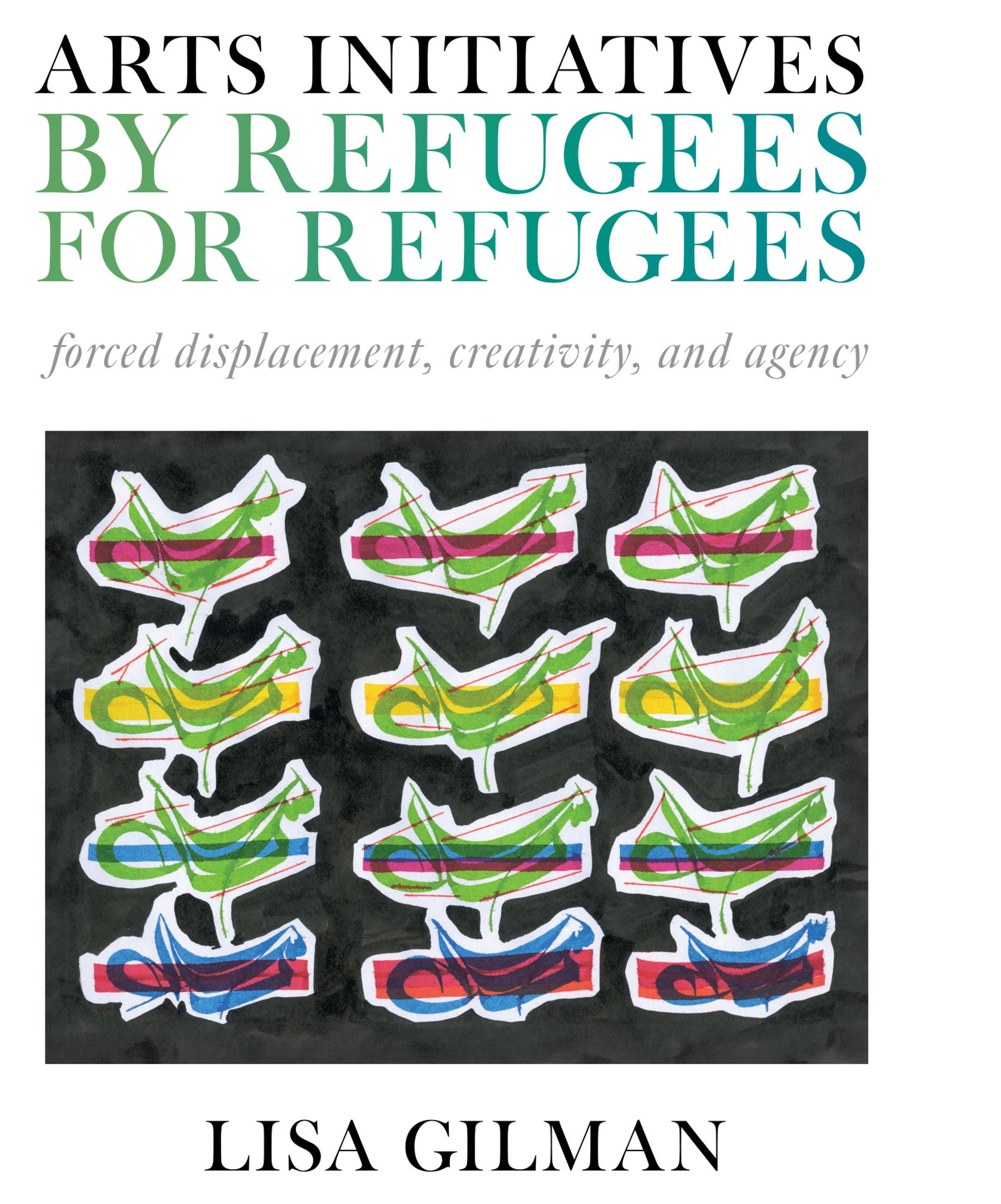 Cover image for Arts Initiatives by Refugees for Refugees ISBN 9781807580100
